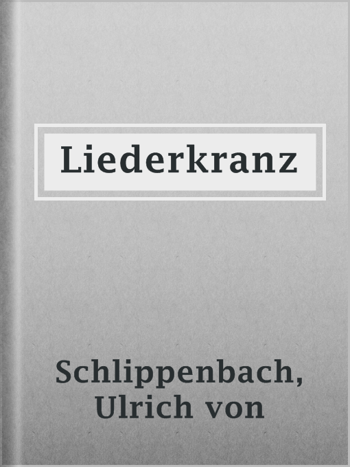 Title details for Liederkranz by Ulrich von Schlippenbach - Available